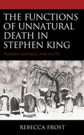 Cover: The Functions of Unnatural Death in Stephen King - Bloomsbury eBooks US