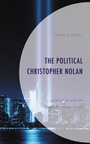 Cover: The Political Christopher Nolan - Lexington Books