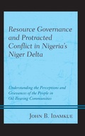 Cover: Resource Governance and Protracted Conflict in Nigeria's Niger Delta - Lexington Books