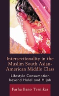 Cover: Intersectionality in the Muslim South Asian-American Middle Class - Bloomsbury eBooks US