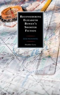 Cover: Reconsidering Elizabeth Bowen's Shorter Fiction - Bloomsbury eBooks US