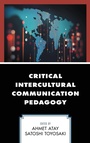 Cover: Critical Intercultural Communication Pedagogy - Lexington Books