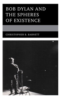 Abbildung von: Bob Dylan and the Spheres of Existence - Bloomsbury eBooks US