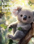 Cover: Kiki the Kind Koala - Kelly Johnson
