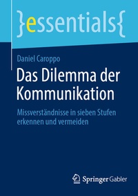 Abbildung von: Das Dilemma der Kommunikation - Springer Gabler