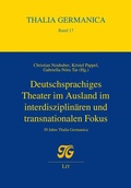 Cover: Deutschsprachiges Theater im Ausland im interdisziplin&auml;ren und transnationalen Fokus - Lit Verlag