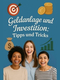 Abbildung von: Geldanlage und Investition: Tipps und Tricks - neobooks