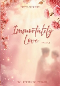 Abbildung von: Immortality Love - BoD - Books on Demand