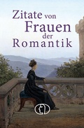 Cover: Zitate von Frauen der Romantik - BuchVerlag Leipzig