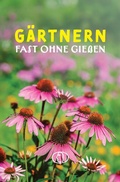 Cover: G&auml;rtnern fast ohne Gie&szlig;en - BuchVerlag Leipzig