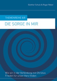Abbildung von: Die Sorge in mir - Werdewelt Verlags- und Medienhaus