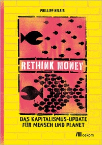 Abbildung von: ReThink Money - oekom verlag