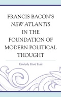 Cover: Francis Bacon's New Atlantis in the Foundation of Modern Political Thought - Lexington Books
