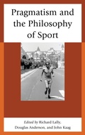 Cover: Pragmatism and the Philosophy of Sport - Lexington Books