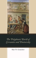 Cover: The Polyphonic World of Cervantes and Dostoevsky - Lexington Books
