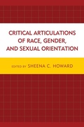 Cover: Critical Articulations of Race, Gender, and Sexual Orientation - Lexington Books
