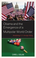 Cover: Obama and the Emergence of a Multipolar World Order - Lexington Books
