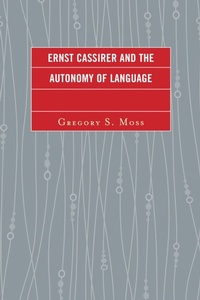 Enlarge image Cover: Ernst Cassirer and the Autonomy of Language - Lexington Books
