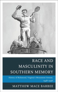 Enlarge image Cover: Race and Masculinity in Southern Memory - Lexington Books