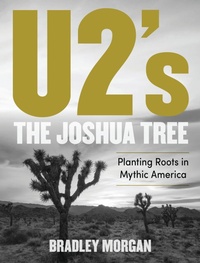 Enlarge image Cover: U2's The Joshua Tree - Backbeat Books