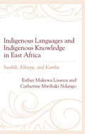 Cover: Indigenous Languages and Indigenous Knowledge in East Africa - Lexington Books