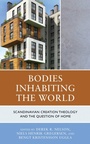 Cover: Bodies Inhabiting the World - Lexington Books