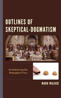 Cover: Outlines of Skeptical-Dogmatism - Lexington Books
