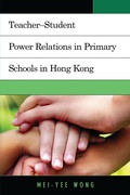 Bild: Teacher-Student Power Relations in Primary Schools in Hong Kong - Lexington Books