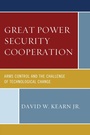 Cover: Great Power Security Cooperation - Lexington Books