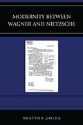 Cover: Modernity between Wagner and Nietzsche - Bloomsbury eBooks US
