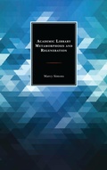 Cover: Academic Library Metamorphosis and Regeneration - Bloomsbury eBooks US