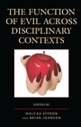 Cover: The Function of Evil across Disciplinary Contexts - Bloomsbury eBooks US