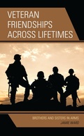 Cover: Veteran Friendships across Lifetimes - Lexington Books
