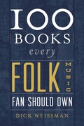 Cover: 100 Books Every Folk Music Fan Should Own - Bloomsbury eBooks US