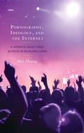 Cover: Pornography, Ideology, and the Internet - Lexington Books