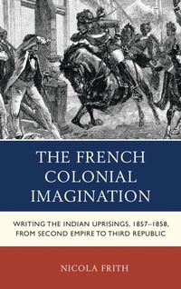 Enlarge image Cover: The French Colonial Imagination - Lexington Books