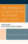 Cover: The Working-Class Student in Higher Education - Lexington Books