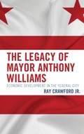 Abbildung von: The Legacy of Mayor Anthony Williams - Lexington Books