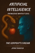 Cover: Artificial  Intelligence  wisdom stripped Of Soul - JORGE RAIGOSA