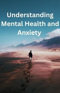 Abbildung von: Understanding Mental Health and Anxiety - Glenn Crossley
