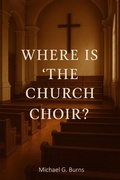 Cover: Where Is The Church Choir? - Burns Publishing Company