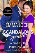 Cover: A Game of Persuasion (Scandalous Spinsters, #3) - WebMotion