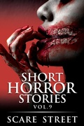 Cover: Short Horror Stories Vol. 9 (Supernatural Suspense Collection, #9) - Scare Street