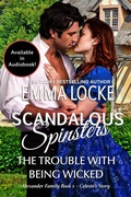 Cover: The Trouble with Being Wicked (Scandalous Spinsters, #1) - WebMotion