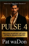 Cover: Pulse 4: Four Gilded Billionaire Fantasies - Pat waDon