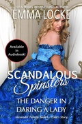 Cover: The Danger in Daring a Lady (Scandalous Spinsters, #6) - WebMotion
