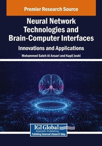 Enlarge image Cover: Neural Network Technologies and Brain-Computer Interfaces: Innovations and Applications - Engineering Science Reference