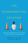 Cover: The Overparenting Solution - Rowman & Littlefield Publishers