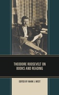 Cover: Theodore Roosevelt on Books and Reading - Rowman & Littlefield Publishers