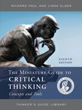 Cover: The Miniature Guide to Critical Thinking Concepts and Tools - The Foundation for Critical Thinking